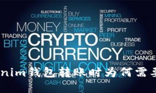 理解Tokenim钱包转账时为何需要支付ETH